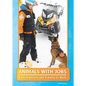 Animals with Jobs: Putting Instinct and Training to Work - Hardcover