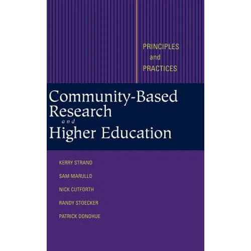 Community-Based Research and Higher Education: Principles and Practices - Hardcover