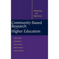 Community-Based Research and Higher Education: Principles and Practices - Hardcover