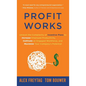 Profit Works: Unravel the Complexity of Incentive Plans to Increase Employee Productivity, Cultivate an Engaged Workforce, and Maxim - Hardcover