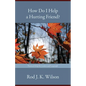 How Do I Help a Hurting Friend? - Paperback