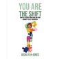 You Are The Shift: Quotes to sooth your soul on your journey to Self-discovery - Paperback