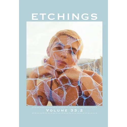 Etchings Literary and Fine Arts Magazine 33.2 - Paperback