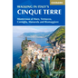 Walking in Italy's Cinque Terre: Monterosso Al Mare, Vernazza, Corniglia, Manarola and Riomaggiore - Paperback