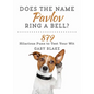Does the Name Pavlov Ring a Bell?: 879 Hilarious Puns to Test Your Wit - Paperback