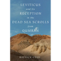Leviticus and Its Reception in the Dead Sea Scrolls from Qumran - Hardcover