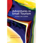 Adventures in Small Tourism: Studies and Stories - Hardcover