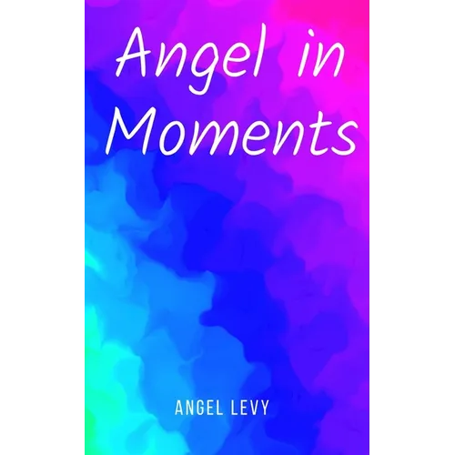 Angel in Moments - Paperback
