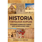 Historia y Mitología Egipcias: Un apasionante recorrido por el pasado de Egipto y los mitos de dioses y diosas - Hardcover