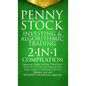 Penny Stock Investing & Algorithmic Trading: 2-in-1 Compilation Generate Profits from Trading Penny Stocks & Financial Machine Learning With Minimal R - Hardcover