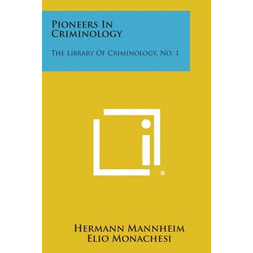 Pioneers in Criminology: The Library of Criminology, No. 1 - Paperback