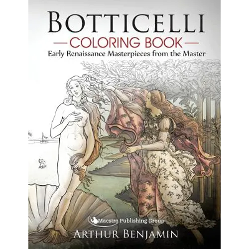Botticelli Coloring Book: Early Renaissance Masterpieces from the Master - Paperback