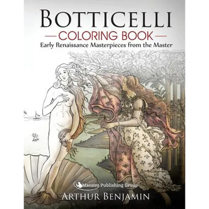 Botticelli Coloring Book: Early Renaissance Masterpieces from the Master - Paperback