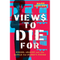 Views to Die For: Murder, anarchy, and the battle for Sydney's future - Paperback