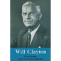 Will Clayton: A Short Biography - Paperback