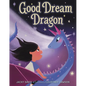 Good Dream Dragon - Hardcover