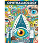 Ophthalmology Coloring book: Gain sight and insight into the world of eye care through pages that detail everything from basic eye anatomy to advan - Paperback