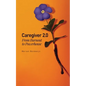 Caregiver 2.0: From Burnout to Powerhouse - Paperback