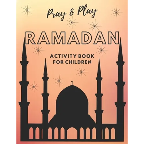 Pray and Play Ramadan Activity Book for kids - Paperback
