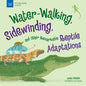 Water-Walking, Sidewinding, and Other Remarkable Reptile Adaptations - Hardcover