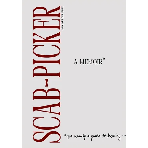Scab-Picker: A Memoir - Paperback