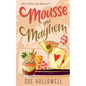 Mousse and Mayhem - Paperback