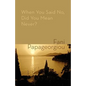 When You Said No, Did You Mean Never? - Paperback