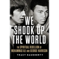 We Shook Up the World: The Spiritual Rebellion of Muhammad Ali and George Harrison - Hardcover