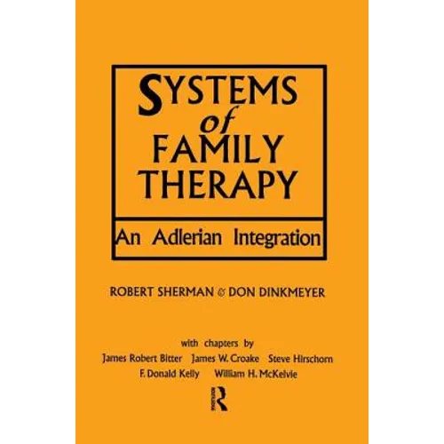 Systems of Family Therapy: An Adlerian Integration - Paperback