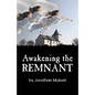 Awakening the Remnant - Paperback