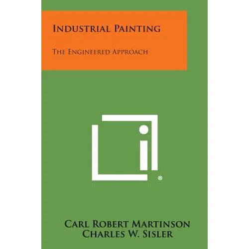 Industrial Painting: The Engineered Approach - Paperback
