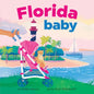 Florida Baby - Board Book