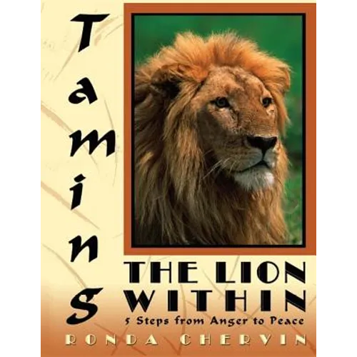 Taming the Lion Within: 5 Steps from Anger to Peace - Paperback