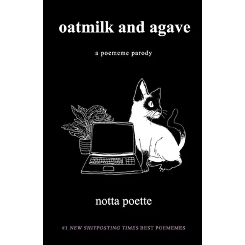 oatmilk and agave: a poememe parody - Paperback