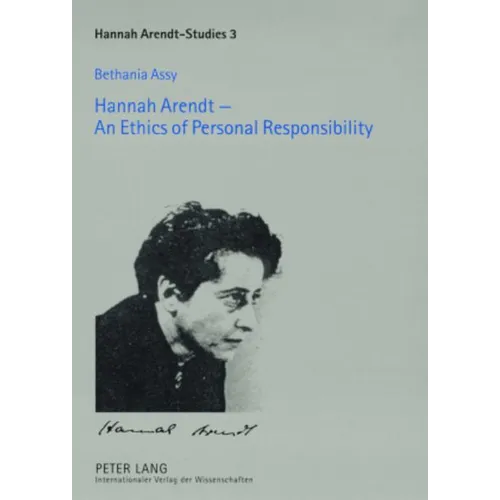Hannah Arendt - An Ethics of Personal Responsibility: Preface by Agnes Heller - Paperback