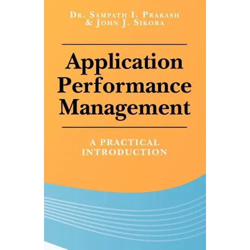 Application Performance Management: A Practical Introduction - Paperback