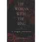 The Woman with the Ring: A Mafia Romance - Paperback