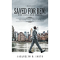 Saved for Ben: the College Years - Hardcover