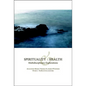 Spirituality and Health: Multidisciplinary Explorations - Paperback
