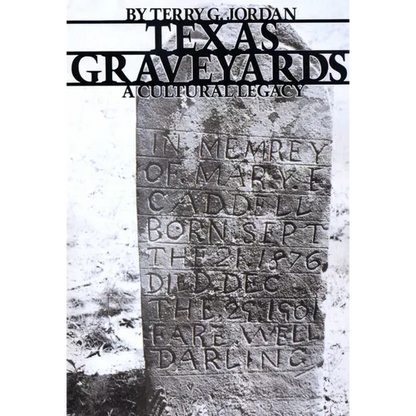 Texas Graveyards: A Cultural Legacy - Paperback