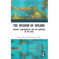 The Wisdom of Dreams: Science, Synchronicity and the Language of the Soul - Paperback