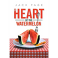The Heart of the Watermelon - Paperback