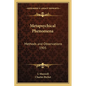 Metapsychical Phenomena: Methods and Observations 1905 - Paperback