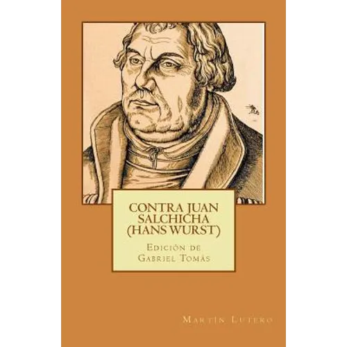 Contra Juan Salchicha (Hans Wurst) - Paperback