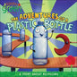 The Adventures of a Plastic Bottle: A Story about Recycling - Hardcover