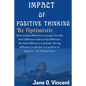 Impact Of Positive Thinking: Be Optimistic - Paperback