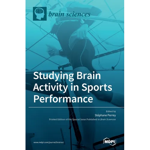 Studying Brain Activity in Sports Performance - Hardcover
