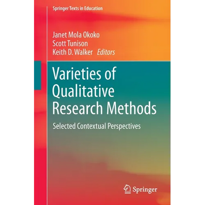 Varieties of Qualitative Research Methods: Selected Contextual Perspectives - Paperback