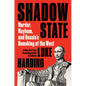 Shadow State: Murder, Mayhem, and Russia's Remaking of the West - Hardcover