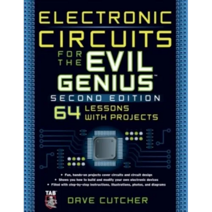 Electronic Circuits for the Evil Genius 2/E - Paperback